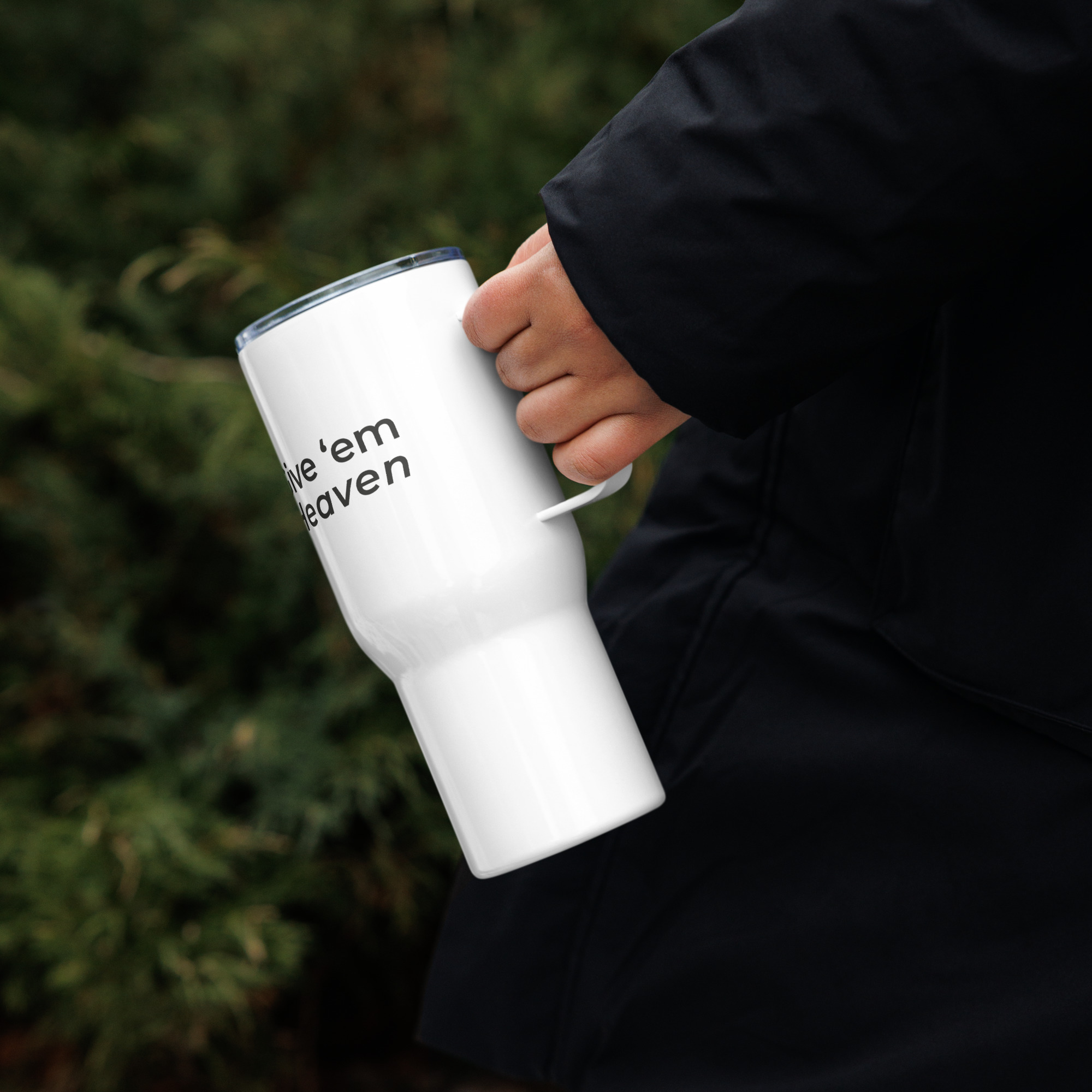 Give 'Em Heaven Travel Mug - Gloryview Ranch